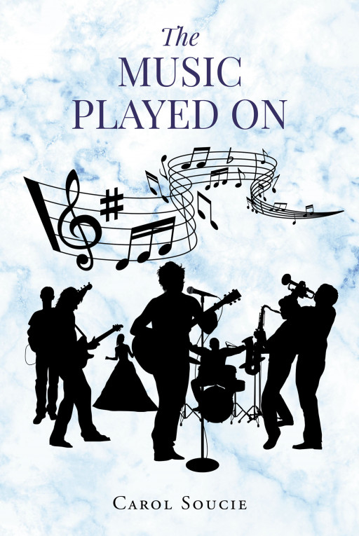 Author Carol Soucie's New Book 'The Music Played On' is a Moving Tale of a Group of Young People Who Must Find Their Way in Life and Adapt to the Changing Societal Norms