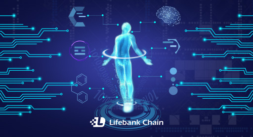 LifeBank Chain Brings Ultimate Gene and Cell Therapy Benefits to Everyone