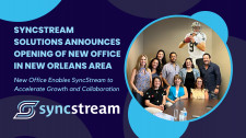 SyncStream Solutions Announces Opening of New Office in New Orleans Area