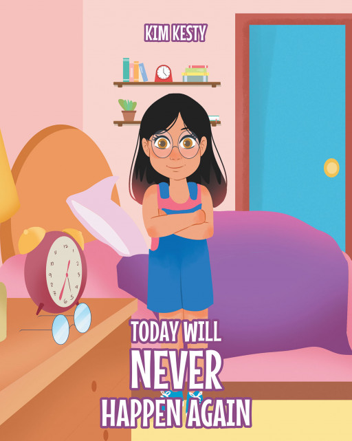 Kim Kesty’s New Book ‘Today Will Never Happen Again’ is the Story of an Enterprising Young Girl Having One of Those Days When Nothing Seems to Go Her Way