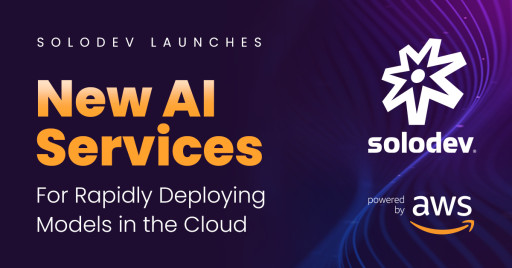 Solodev Launches New AI Services for Rapidly Deploying Models in the Cloud