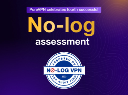 PureVPN's No-Logs Policy Verified by a Top Auditor for the Fourth Time, Strengthening Commitment to User Privacy