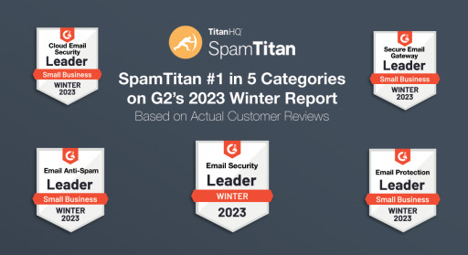TitanHQ is Recognized by G2 as the Category Leader in Cloud Email Security, Small Business Email Security, Email Anti-Spam SMB, and Email Security
