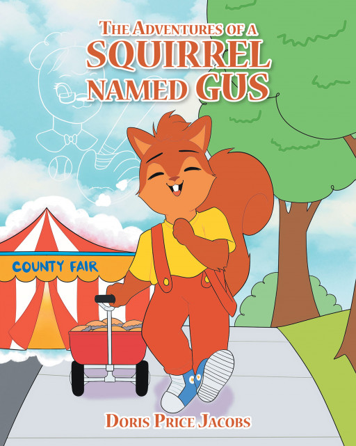 Author Doris Price Jacobs’s New Book ‘The Adventures of a Squirrel Named Gus’ Follows the Adventures of a Bright-Eyed Squirrel as He Sets Off on an Important Mission