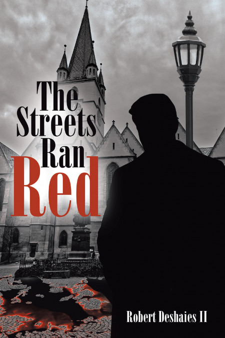 Robert Deshaies II’s New Book ‘The Streets Ran Red’ Is A Chilling Pursuit For Justice Along A Murder Case In Bloodstained Streets