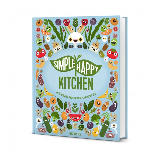 First Ever Illustrated Vegan Guide, Simple Happy Kitchen Launches on Kickstarter