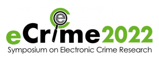 APWG Announces Papers Accepted for the 2022 Annual Symposium on Electronic Crime Research — Messages From the Edge of the Cybercrime Experience