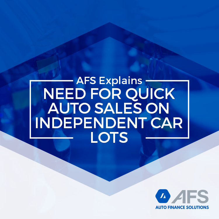 AFS Explains Need for Quick Auto Sales on Independent Car Lots Newswire
