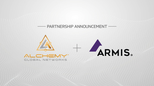 Alchemy Global Networks Partners With Armis to Deliver Visibility and Automation Services to Combat Cyber Incidents While Improving the ROI for Customers