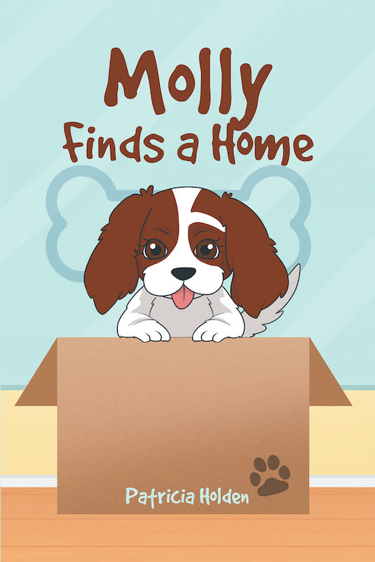 Patricia Holden's New Book 'Molly Finds a Home' Follows the