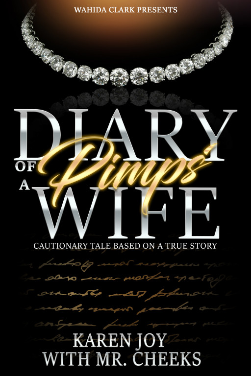 Wahida Clark's Innovative Publishing Delivers a Captivating Warning to Women About the Perils of Prostitution and Pimps With the Release of 'Diary of a Pimp's Wife'