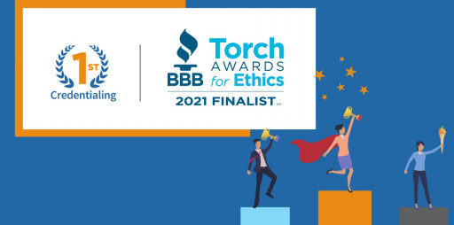 BBB Torch Awards 2021 Finalist - 1st Credentialing