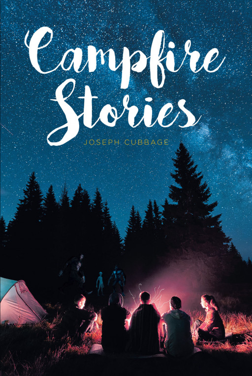 Joseph Cubbage’s new book ‘Campfire Stories’ is a gripping collection of outrageous short stories as told by lively friends around a campfire