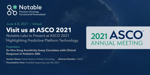 Notable Labs to Present at ASCO 2021 Highlighting Prediction Technology Platform