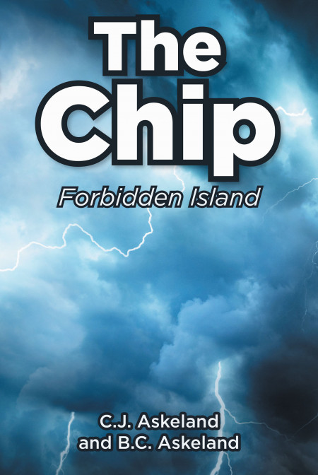 Authors C.J. Askeland and B.C. Askeland’s new book ‘The Chip: Forbidden Island’ is a compelling novel filled with excitement and adventure