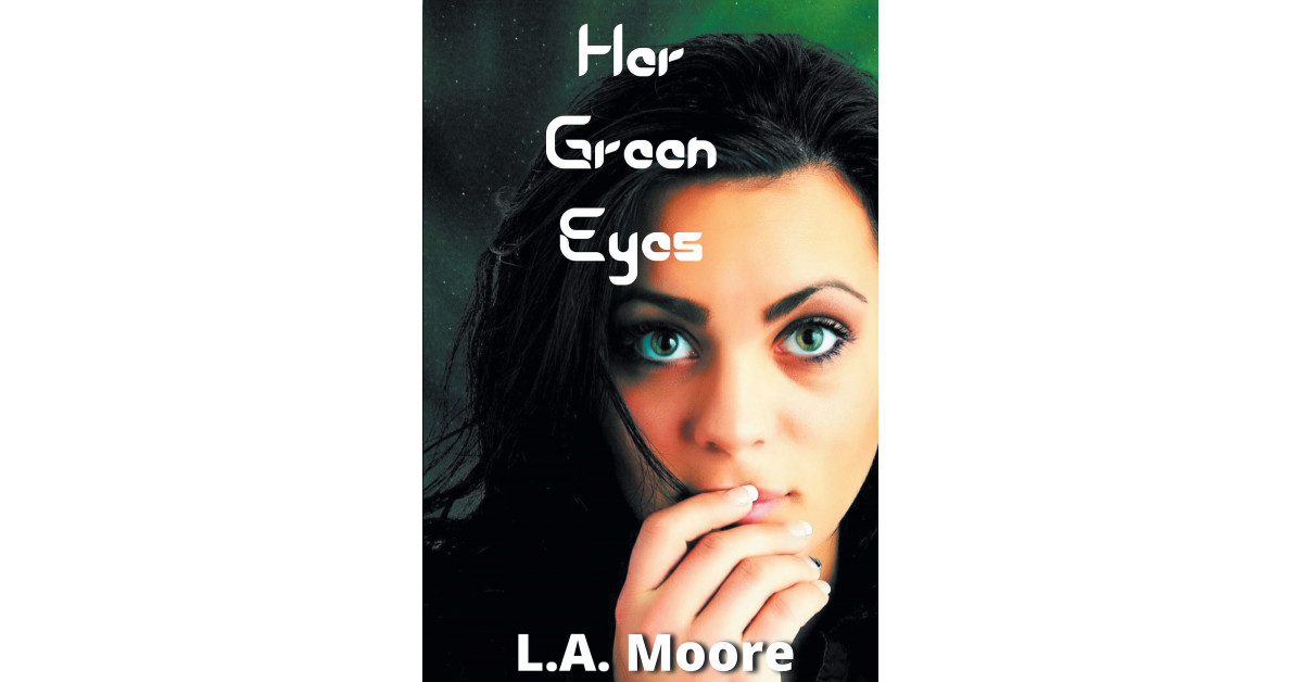 Author L A Moore S New Book Her Green Eyes Is A Steamy Tale Of A Widowed Mother Who Finds