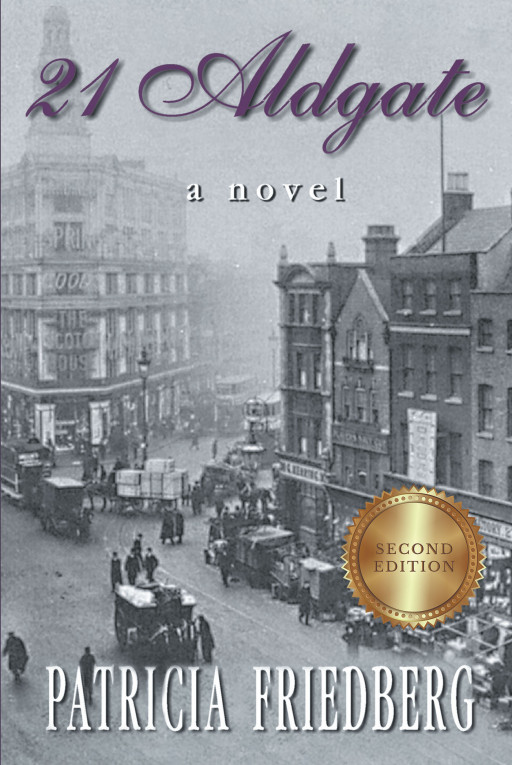 New Release: '21 ALDGATE' by Patricia Friedberg, a Classic Tale of Love and War Set in London, England
