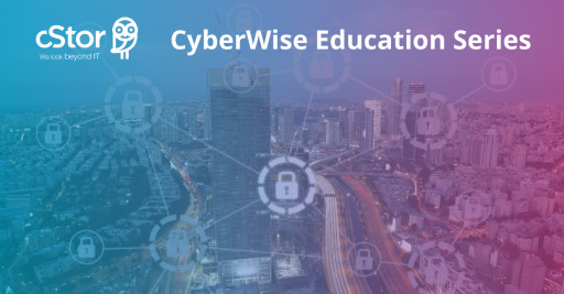 cStor CyberWise Education Series