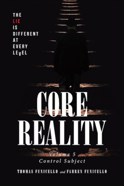 Thomas Funicello and Fahren Funicello's New Book 'Core Reality' Shares a Brilliant Novel of Worlds Above and Below