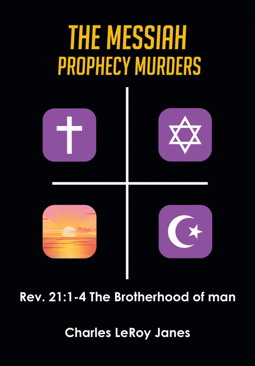 From Charles Janes, ‘The Messiah Prophecy Murders – Book 2: A Severe Mercy’ Closes Out the Mystery Set Up in Book 1 and Gives Readers the Closure to This Series