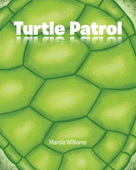Marcia Williams’s New Book ‘Turtle Patrol’ Shares a Wonderful Tale About Keeping Turtles Safe