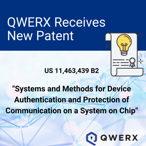 QWERX Receives Patent for Device Authentication and Communication Protection on a System on Chip