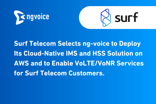 Surf Telecom Selects ng-voice to Deploy Its Cloud-Native IMS and HSS Solution on AWS and to Enable VoLTE/VoNR Services for Surf Telecom Customers
