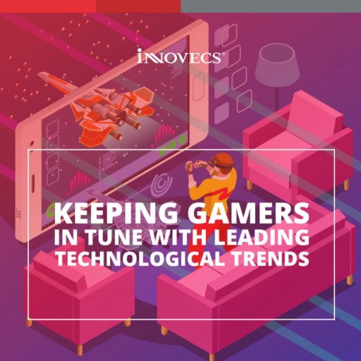 Innovecs White Paper Keeps Gamers Up-to-Date With Leading Trends