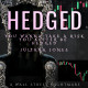 HEDGED, the New Wall Street Crime Thriller Explaining Stock, Bitcoin and NFT Manipulation - Gets Early Release Date DUE to HIGH INTEREST, Hits #1 on Amazon's New Releases
