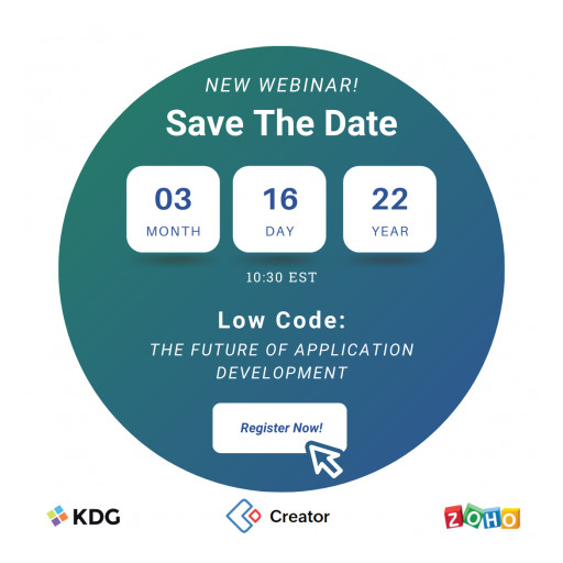 KDG & Zoho Creator Presenting Joint Webinar Entitled 'Low Code: The Future of Application Development'