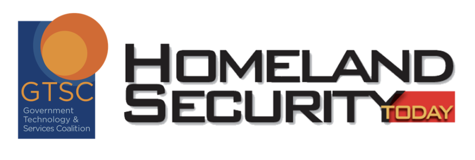 Government Technology & Services Coalition Acquires Homeland Security Today  Magazine & Media Platform