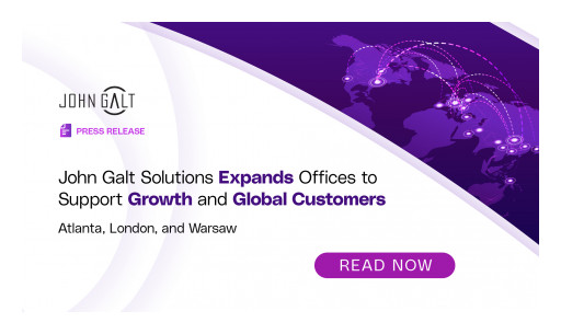 John Galt Solutions Expands Presence in Asia-Pacific, Europe and North America to Support Growth and Global Customers