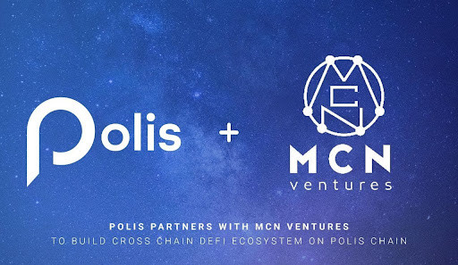 Polis Partners with MCN Ventures to Build Cross Chain DeFi Ecosystem on Polis Chain 1