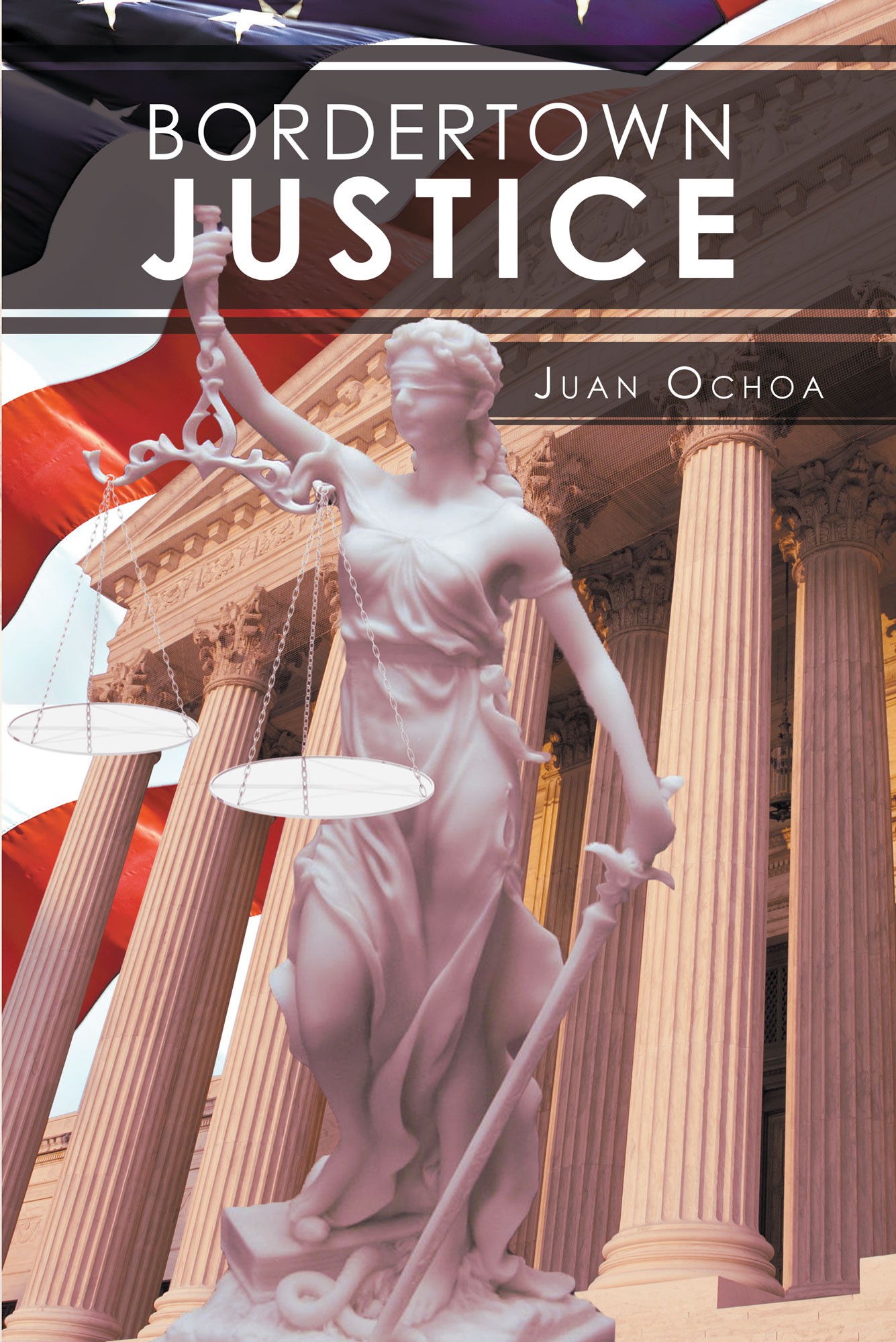 Juan Ochoa S New Book Quot Bordertown Justice Quot Is A Potent
