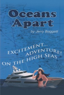 Jerry Baggett’s New Book “Oceans Apart” is an Electrifying Story of Adventure, Suspense, and a Second Chance at a Love Once Torn Apart.