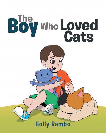 Author Holly Rambo’s New Book ‘The Boy Who Loved Cats’ is About a Boy Who Finally Gets a Pet Cat