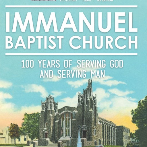 John Nichols' New Book, "Immanuel Baptist Church" is an Informative Book That Tells the Story of a Church That is Significant Not Only in the Shawnee Community, but in the World.