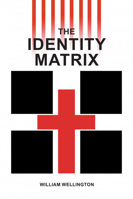 Author William Wellington’s new book, ‘The Identity Matrix’ is a compelling read discussing the loss of masculinity in Christianity and politics.