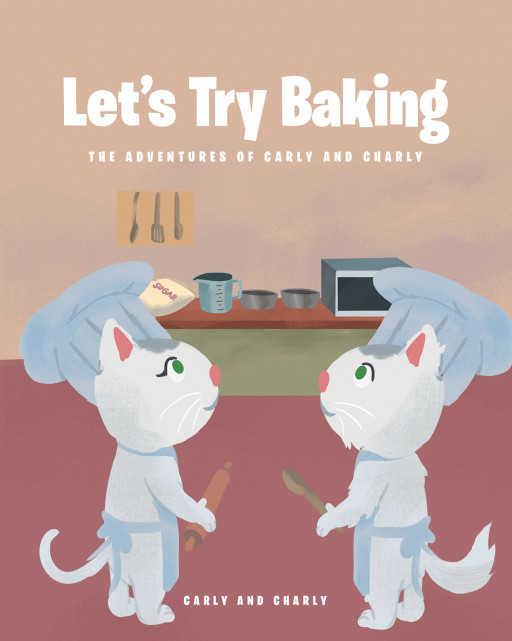 Carly and Charly’s New Book ‘Let’s Try Baking’ is the first indoor adventure for the two loveable cats, and the sweetest one yet, as they try baking