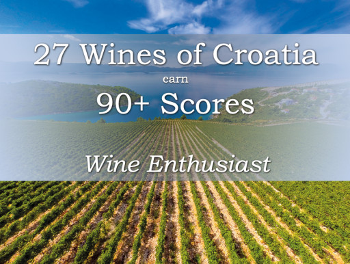 27 Wines of Croatia Earn 90+ Scores in Wine Enthusiast Magazine