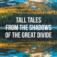 Max Tallent's New Book 'Tall Tales From the Shadows of the Great Divide' is a Heartfelt Collection of Poetic Ballads That Will Warm a Reader's Heart