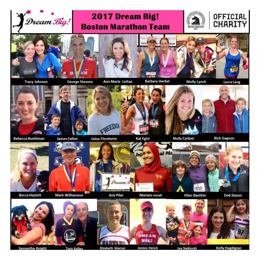 Dream Big! Boston Marathon Team Members Raise Over $225,000 to Help Provide Girls From Low-Income Situations With the Items and Fees Needed for Them to Participate in Sports and Physical Activities