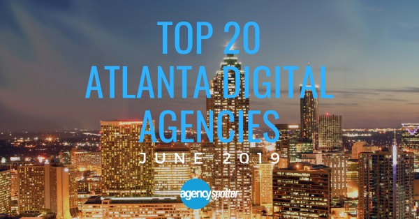 Agency Spotter Reveals the Top 20 Atlanta Digital Agencies Report ...
