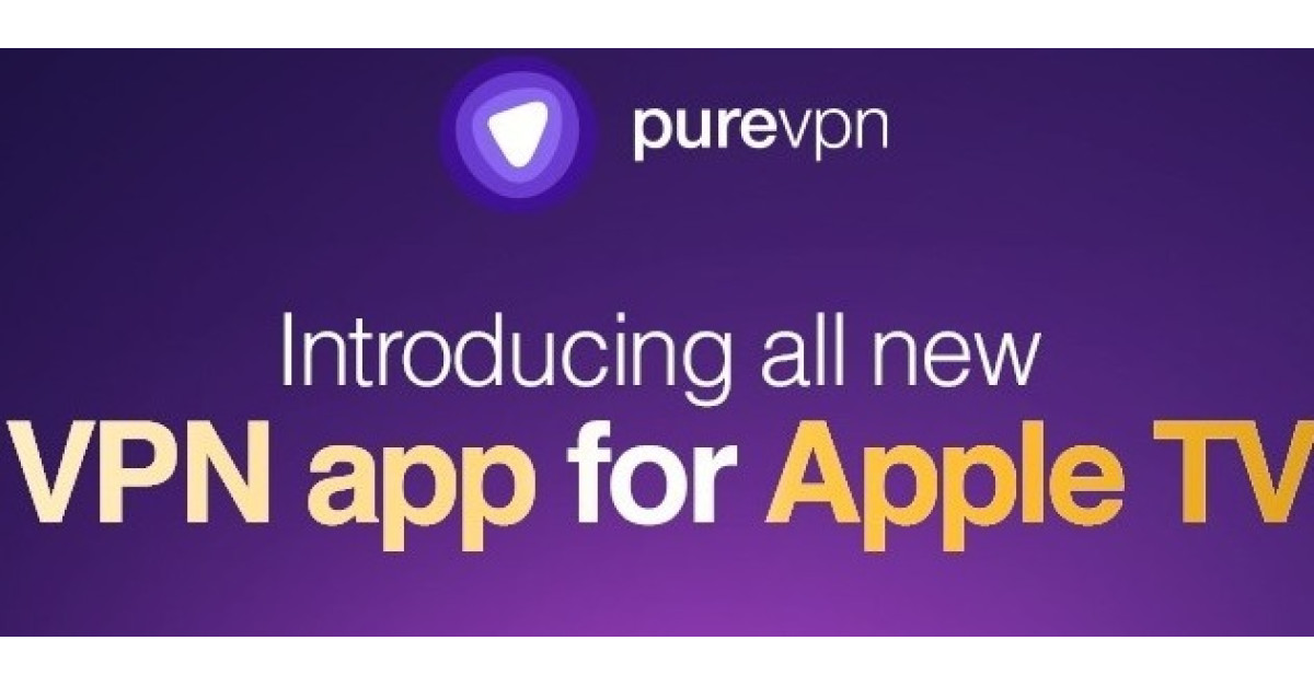 PureVPN Announces Groundbreaking VPN App Release for Apple TV