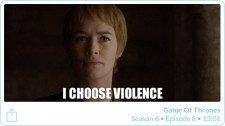Cersei Chooses Violence - GIF OF THRONES