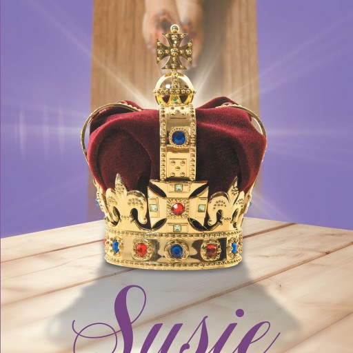 Sue Funk's New Book, "Susie" is a Highly Resounding Tale of a Woman's Eventful Journey of Pains, Joys, and Faith in God.