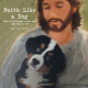 Author Tom Saunders' new book, 'Faith Like a Dog' is a faith-based tale challenging readers to reevaluate what true faith in God looks like