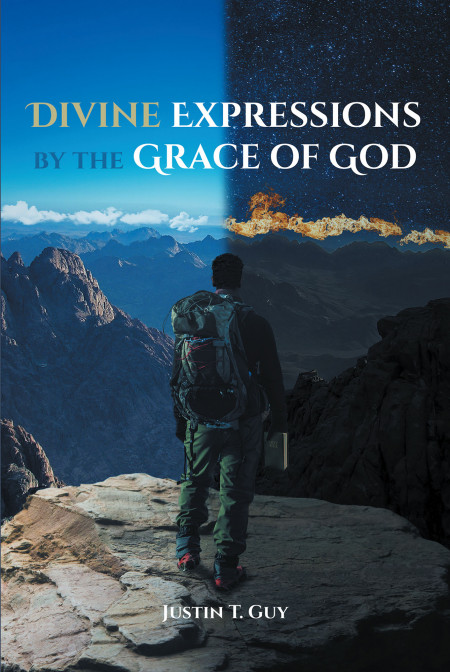 Justin T. Guy’s New Book ‘Divine Expressions by the Grace of God’ is a Potent Novel That Reminds the Readers of Their Purpose in Life