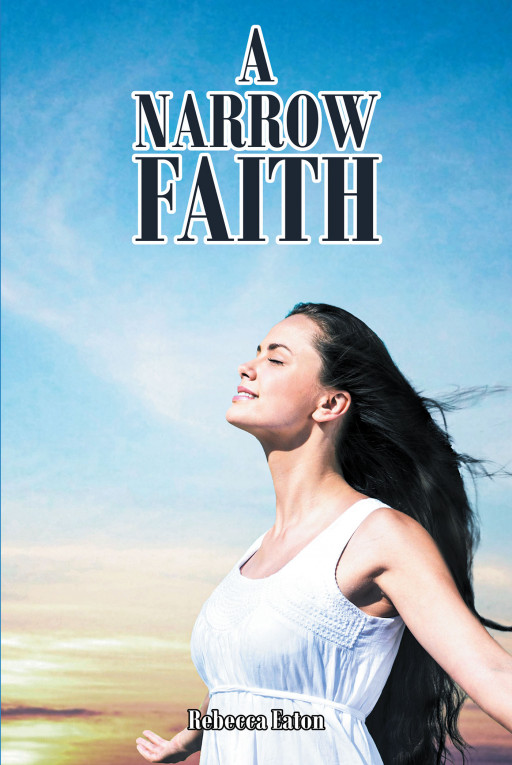 Author Rebecca Eaton’s new book, ‘A Narrow Faith’ is a personal tale about the life of her grandmother and the generations to follow.