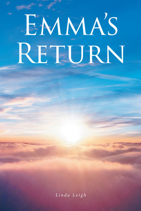 Linda Leigh’s New Book ‘Emma’s Return’ is a Heart-Wrenching Journey of a Woman Who Struggles to Get Back on Her Feet After a Series of Downfalls